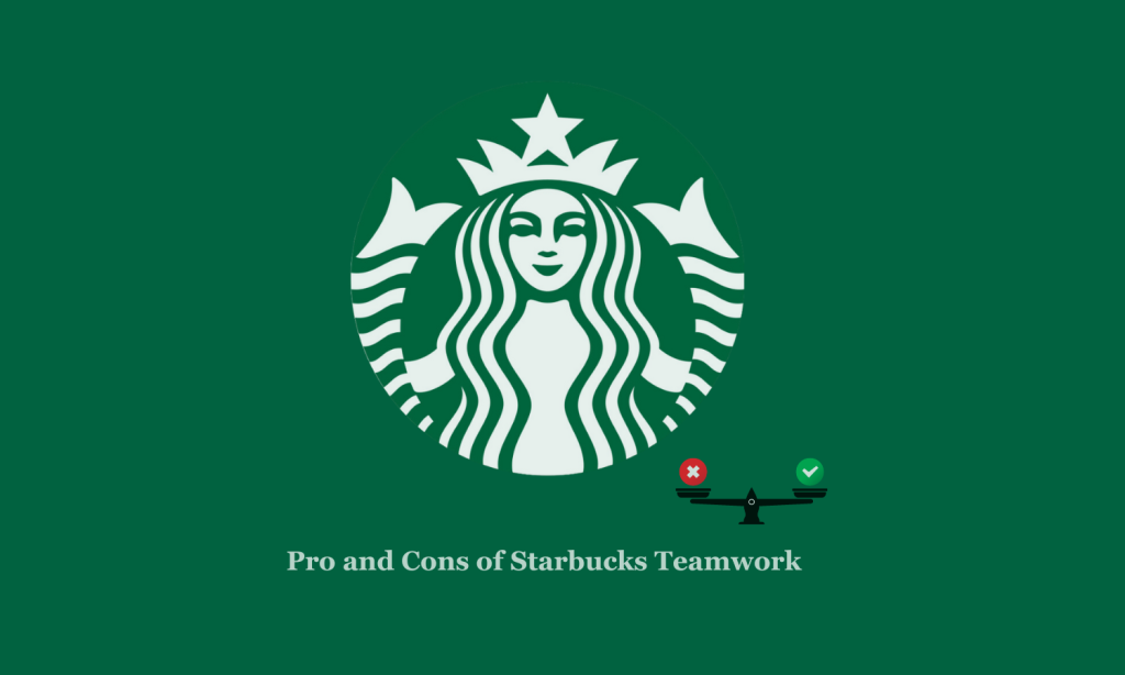 Pro and Cons of Starbucks Teamwork
