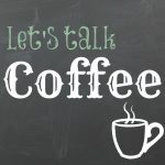 Let's talk coffee