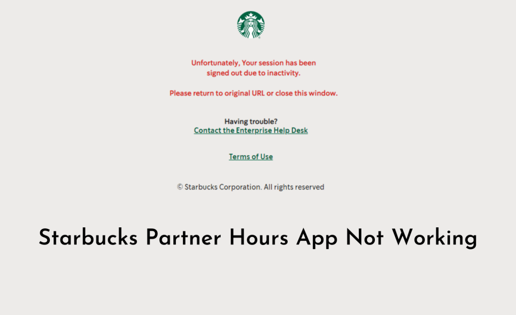 What if the Starbucks Partner Hours App is not working?